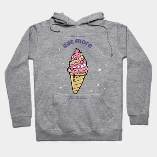 Life is short eat more ice cream strawberry Hoodie